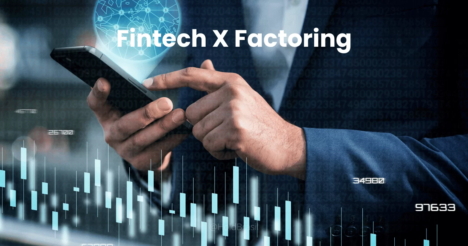 Qual a diferença entre Fintech e Factoring?